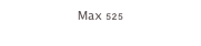 Max 525