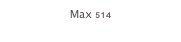 Max 514