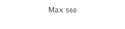 Max 560
