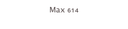 Max 614
