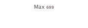 Max 699