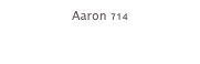Aaron 714
