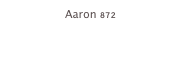 Aaron 872
