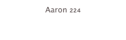 Aaron 224