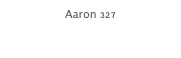 Aaron 327