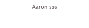 Aaron 336