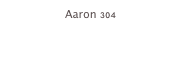 Aaron 304