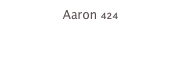 Aaron 424