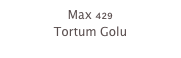 Max 429
Tortum Golu