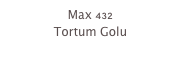 Max 432
Tortum Golu