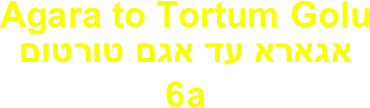 Agara to Tortum Golu
אגארא עד אגם טורטום
6a