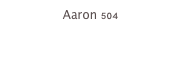 Aaron 504