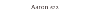 Aaron 523