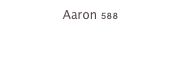 Aaron 588