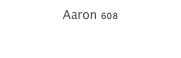 Aaron 608