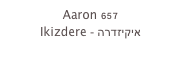 Aaron 657
Ikizdere - איקיזדרה